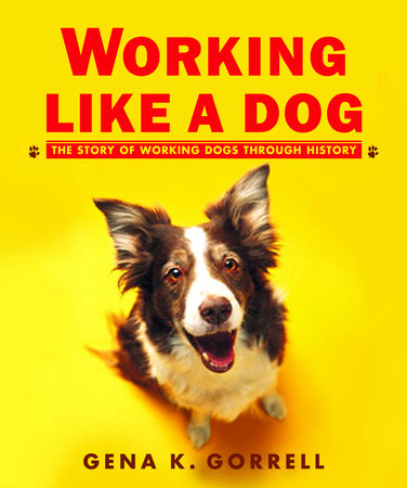 Working Like a Dog by Gena K. Gorrell