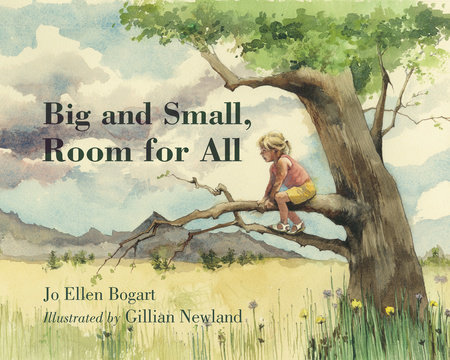 Big and Small, Room for All by Jo Ellen Bogart