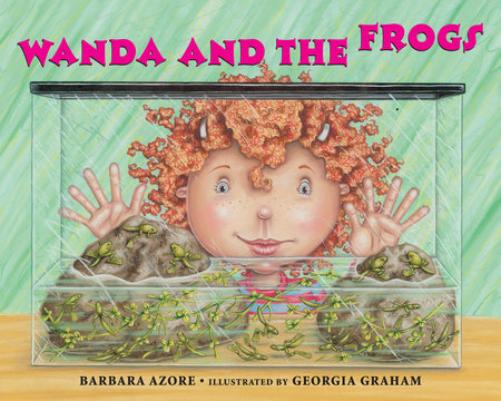 Wanda and the Frogs by Barbara Azore; illustrated by Georgia Graham