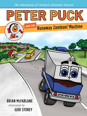 Peter Puck and the Runaway Zamboni by Brian McFarlane; illustrated by Geri Storey