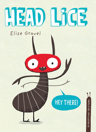 Head Lice by Elise Gravel