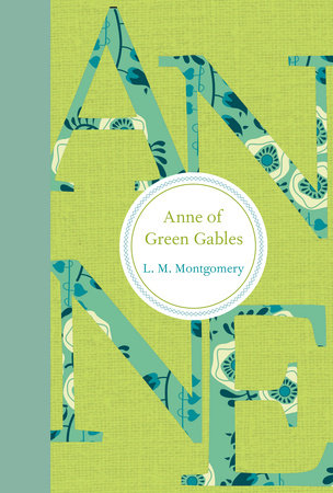 Anne of Green Gables by L. M. Montgomery