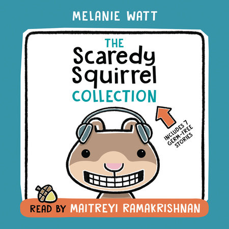 The Scaredy Squirrel Collection by Melanie Watt