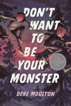 Don't Want to Be Your Monster by Deke Moulton