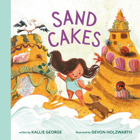 Sand Cakes by Kallie George