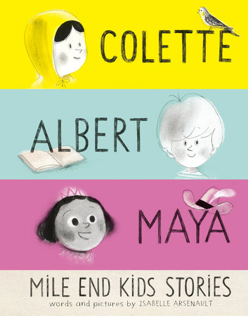 Mile End Kids Stories by Isabelle Arsenault