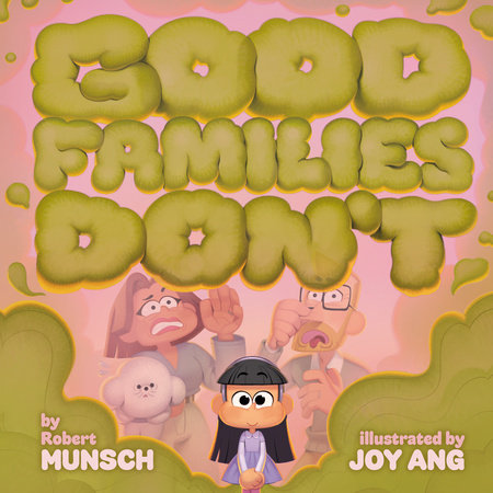 Good Families Don't by Robert Munsch