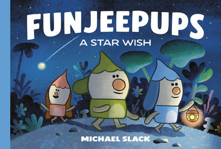 Funjeepups: A Star Wish by Michael Slack