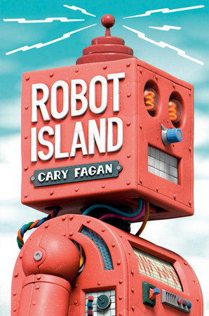 Robot Island by Cary Fagan