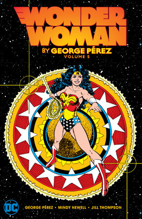 Wonder Woman by George Perez Vol. 5 by George Perez