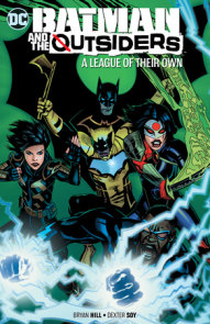 Batman & the Outsiders Vol. 2: A League of Their Own