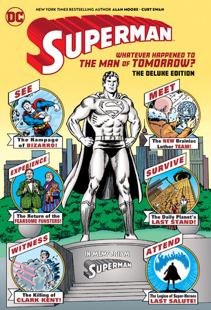Superman: Whatever Happened to the Man of Tomorrow? The Deluxe Edition by Alan Moore