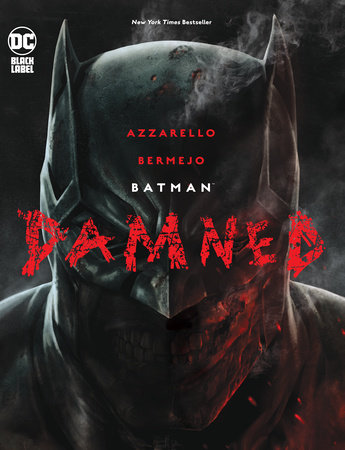 Batman: Damned by Brian Azzarello