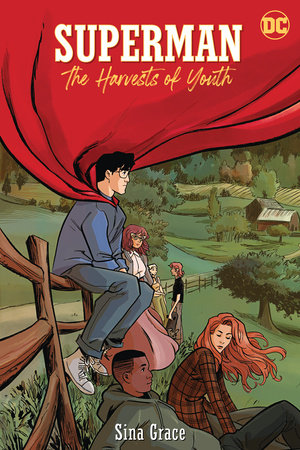 Superman: The Harvests of Youth by Sina Grace