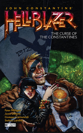 John Constantine, Hellblazer Vol. 26: The Curse of the Constantines by Peter Milligan