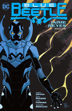 Blue Beetle: Jaime Reyes Book One by Keith Giffen