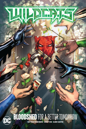 WildC.A.T.s Vol. 2: Bloodshed for a Better Tomorrow by Matthew Rosenberg