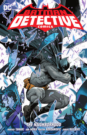 Batman: Detective Comics Vol. 1: The Neighborhood by Mariko Tamaki