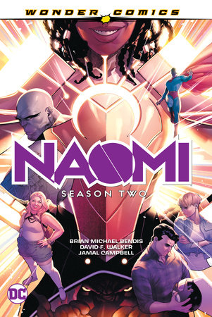 Naomi: Season Two by Brian Michael Bendis and David F. Walker