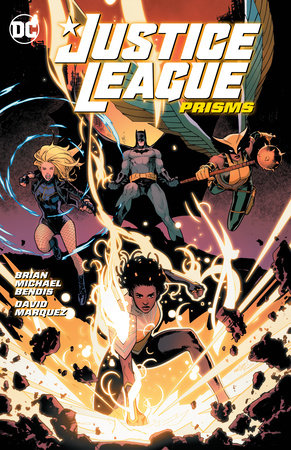 Justice League Vol. 1: Prisms by Brian Michael Bendis