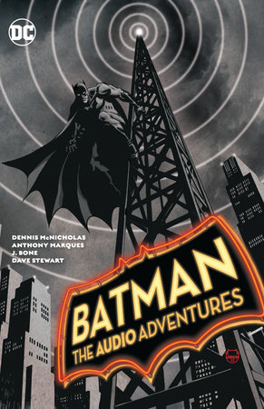 Batman: The Audio Adventures by Dennis Mcnicholas