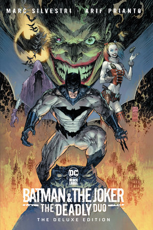 Batman & The Joker: The Deadly Duo: The Deluxe Edition by Marc Silvestri