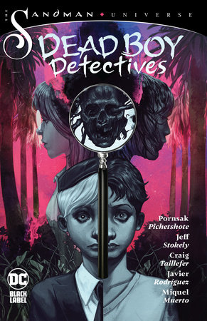 The Sandman Universe: Dead Boy Detectives by Pornsak Pichetshote