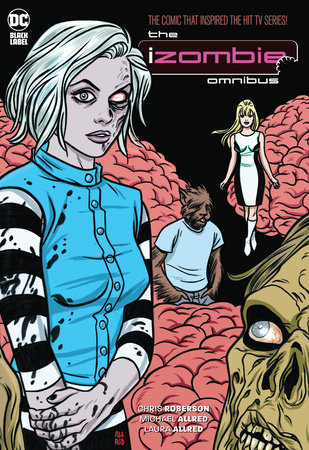 iZombie: The Complete Series Omnibus (2023 Edition) by Chris Roberson