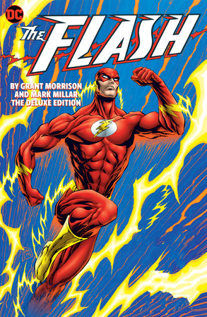 The Flash by Grant Morrison and Mark Millar The Deluxe Edition by Grant Morrison and Mark Millar