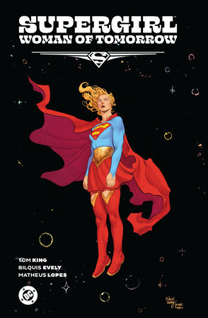 Supergirl: Woman of Tomorrow The Deluxe Edition by Tom King