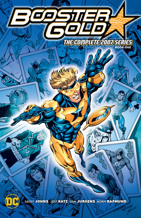 Booster Gold: The Complete 2007 Series Book One by Geoff Johns and Jeff Katz