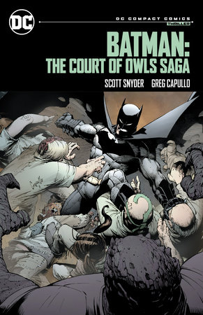 Batman: The Court of Owls Saga: DC Compact Comics Edition by Scott Snyder