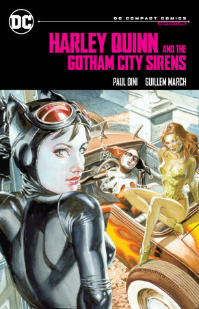 Harley Quinn & the Gotham City Sirens: DC Compact Comics Edition by Paul Dini