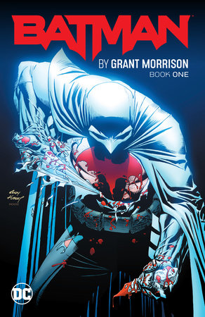 Batman by Grant Morrison Book One by Grant Morrison