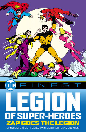 DC Finest: Legion of Super-Heroes: Zap Goes the Legion by Jim Shooter and Cary Bates