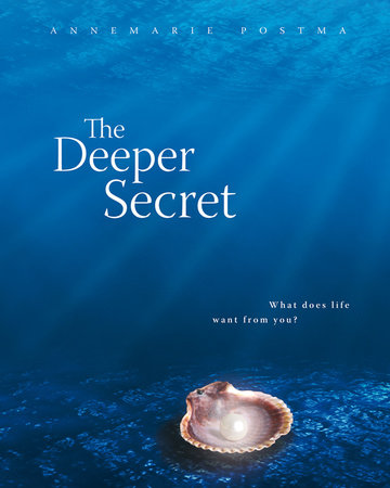 The Deeper Secret by Annemarie Postma