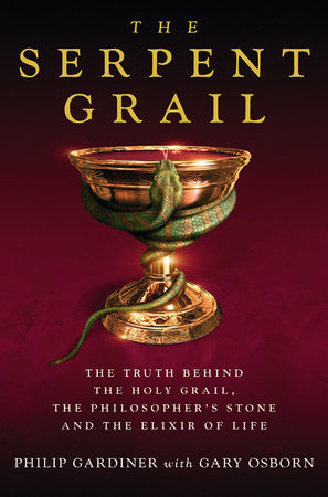 The Serpent Grail by Philip Gardiner and Gary Osborn