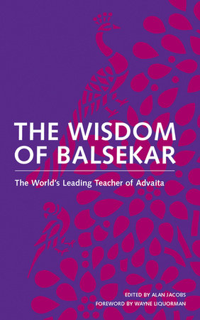 The Wisdom of Balsekar by Ramesh S. Balsekar