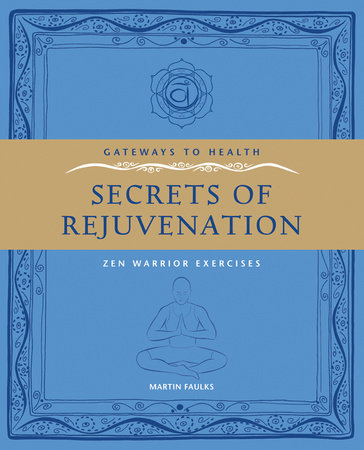 Secrets of Rejuvination by Martin Faulks