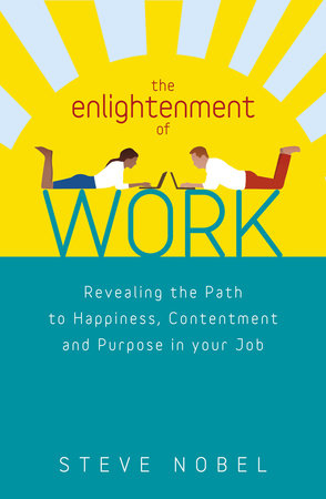 The Enlightenment of Work by Steve Nobel