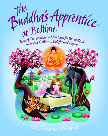 The Buddha's Apprentice at Bedtime by Dharmachari Nagaraja