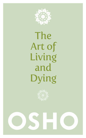 The Art of Living and Dying by Osho