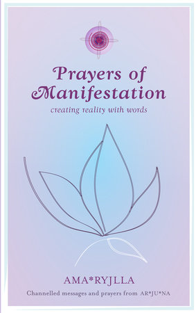 Prayers of Manifestation by Ama Ryjila