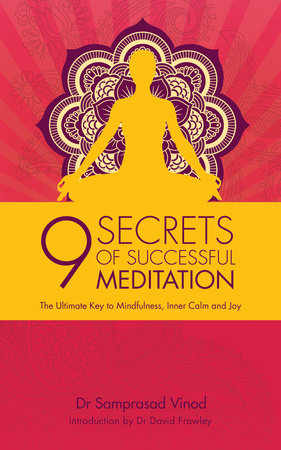 9 Secrets of Successful Meditation by Samprasad Vinod