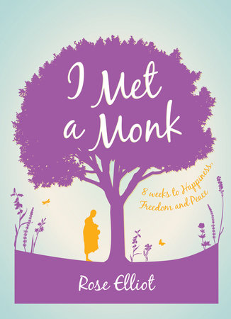 I Met a Monk by Rose Elliot