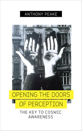 Opening The Doors of Perception by Anthony Peake