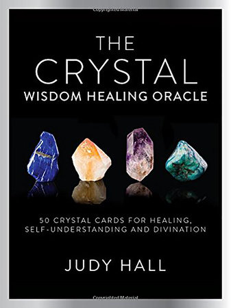 Crystal Wisdom Healing Oracle by Judy Hall