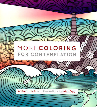 More Coloring For Contemplation by Amber Hatch