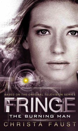 Fringe - The Burning Man (Novel #2) by Christa Faust