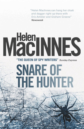 Snare of the Hunter by Helen Macinnes